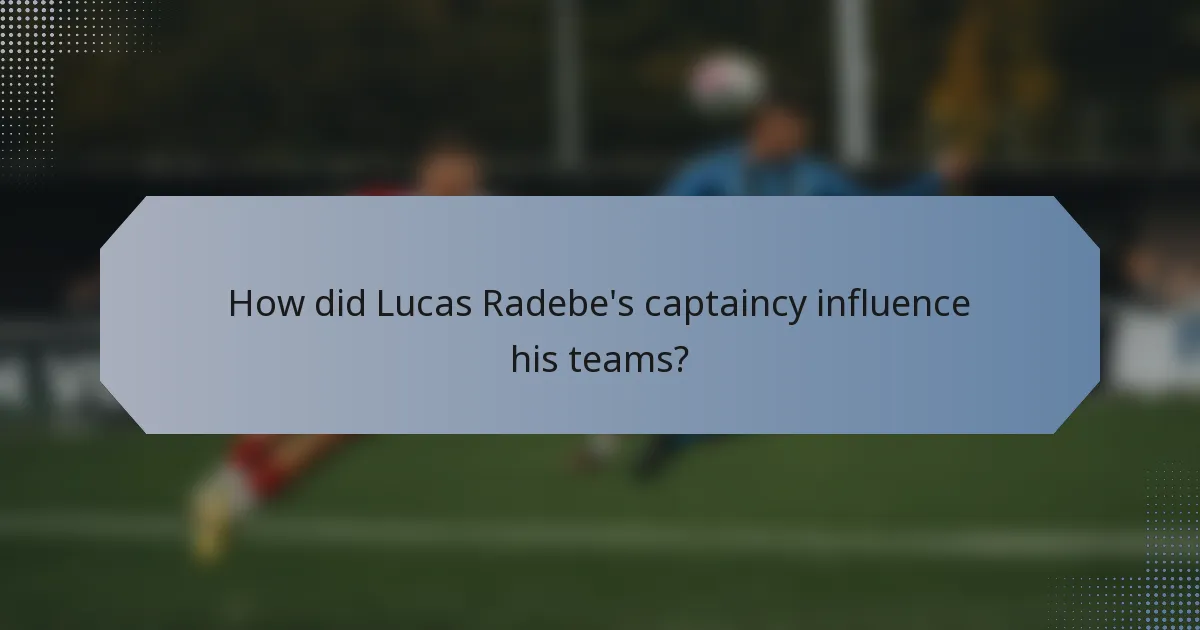 How did Lucas Radebe's captaincy influence his teams?