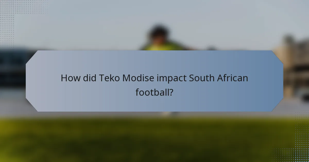 How did Teko Modise impact South African football?