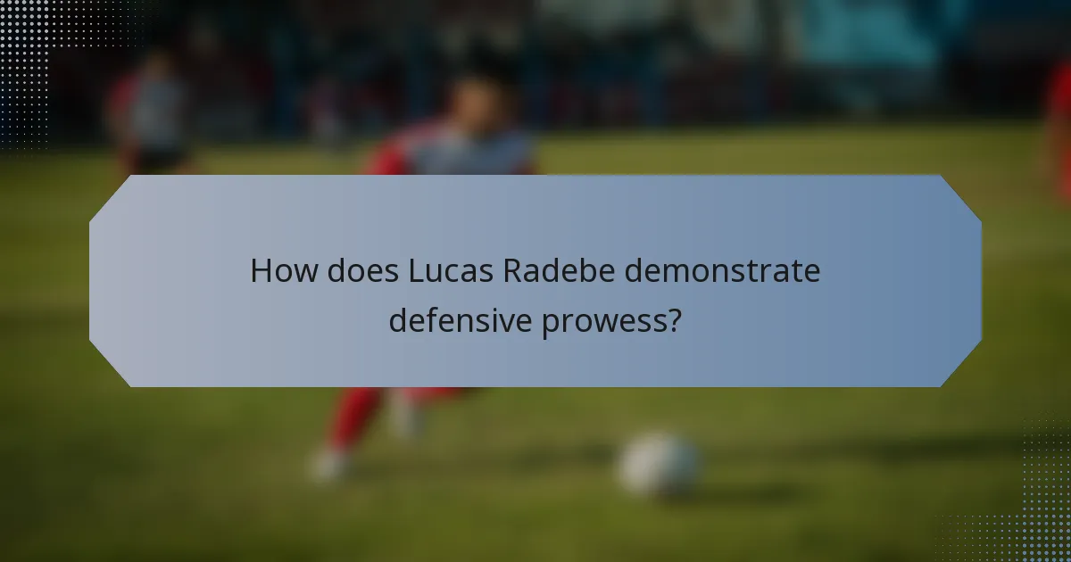 How does Lucas Radebe demonstrate defensive prowess?