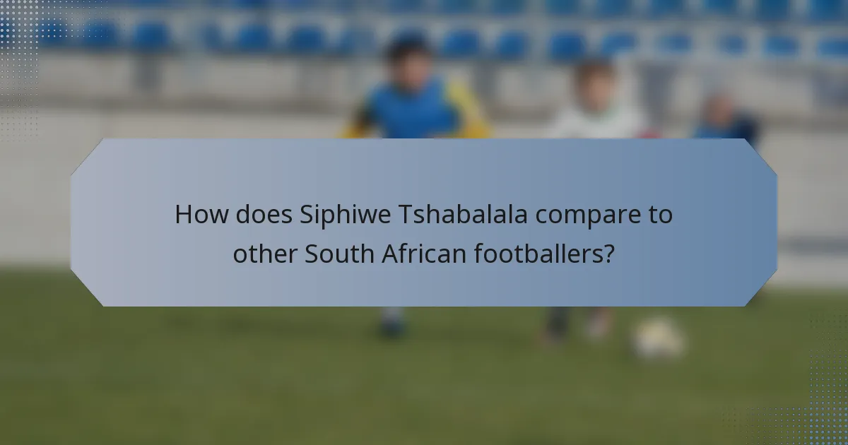 How does Siphiwe Tshabalala compare to other South African footballers?