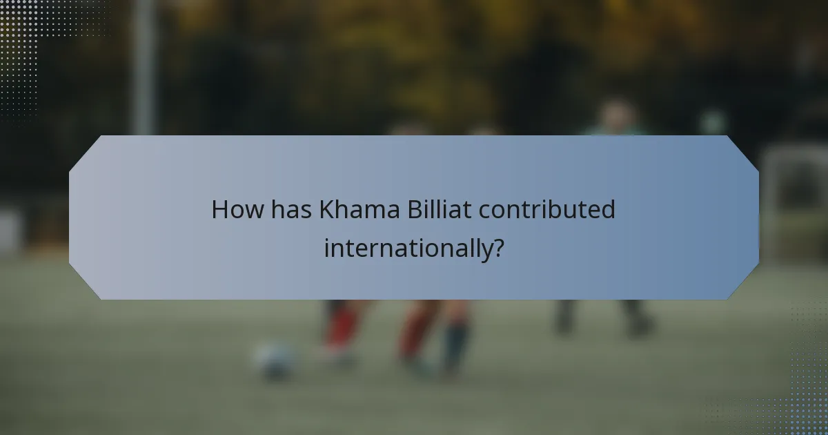 How has Khama Billiat contributed internationally?