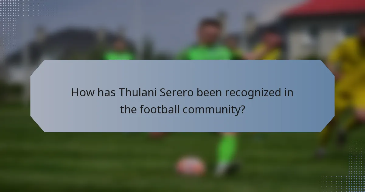 How has Thulani Serero been recognized in the football community?