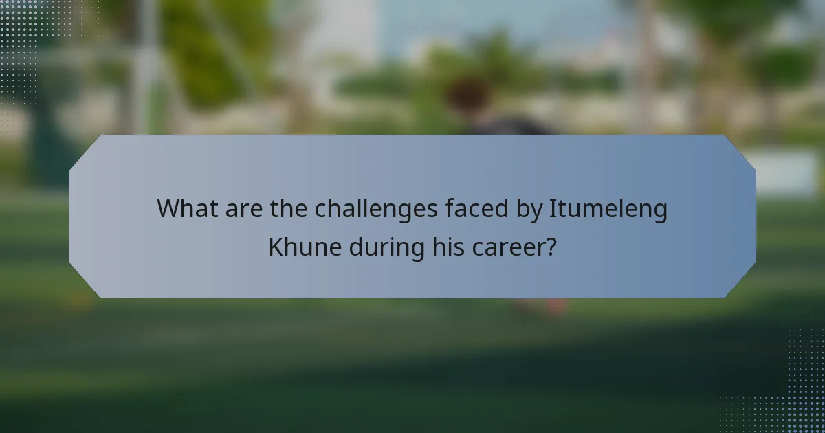 What are the challenges faced by Itumeleng Khune during his career?