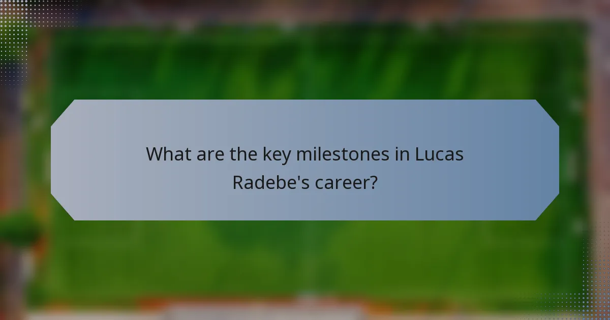 What are the key milestones in Lucas Radebe's career?