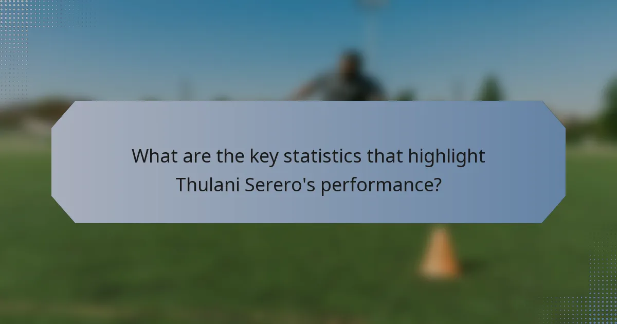 What are the key statistics that highlight Thulani Serero's performance?