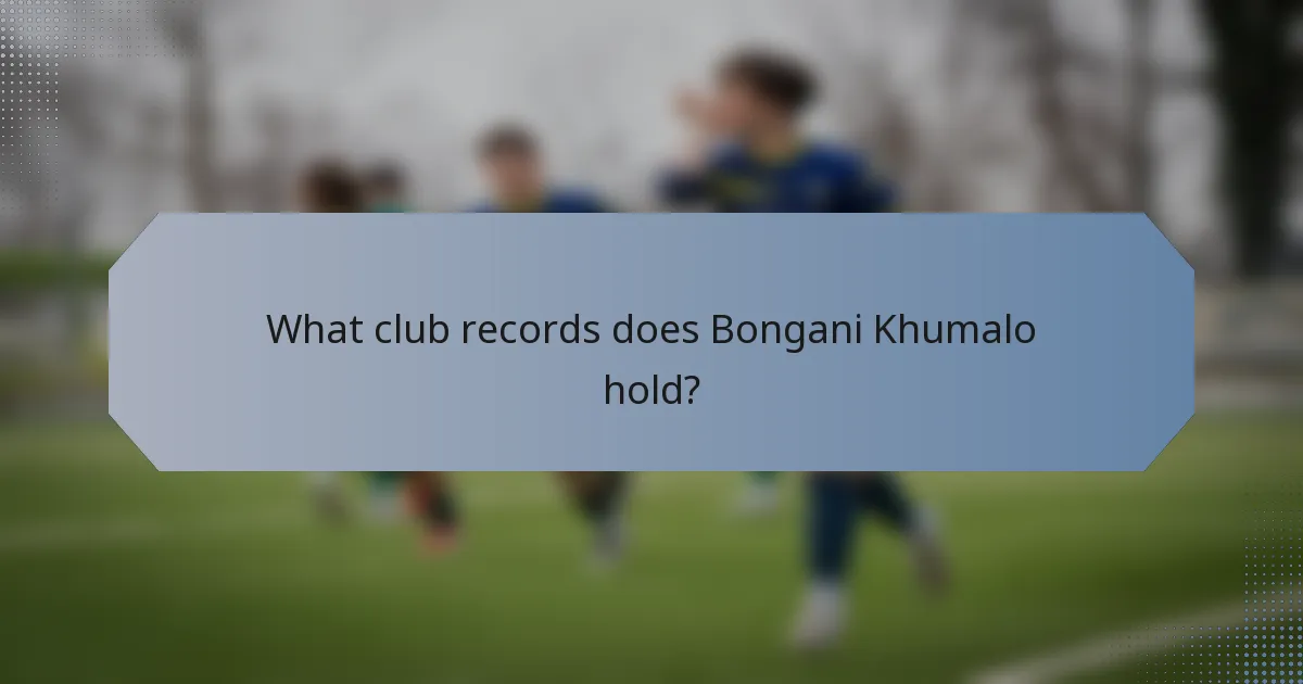 What club records does Bongani Khumalo hold?
