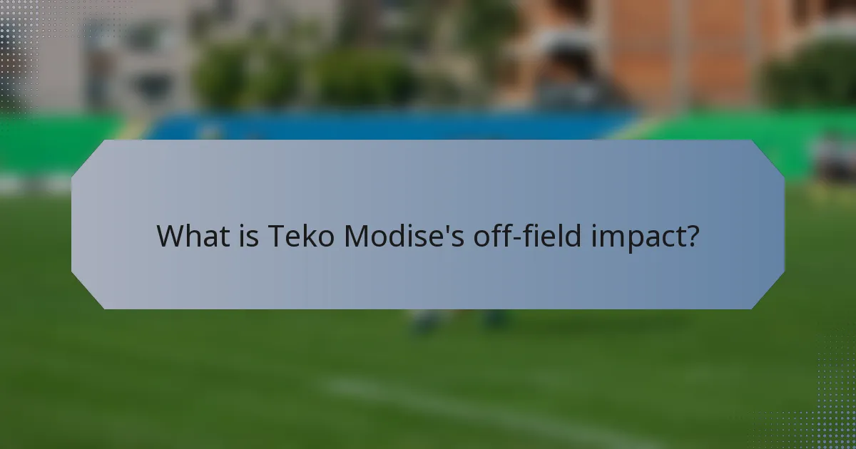 What is Teko Modise's off-field impact?